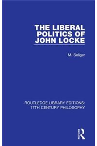 Liberal Politics of John Locke