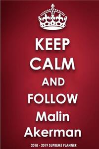 Keep Calm and Follow Malin Akerman