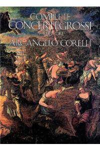Complete Concerti Grossi in Full Score