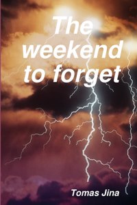 weekend to forget