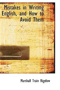 Mistakes in Writing English, and How to Avoid Them