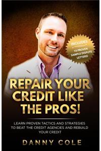 Repair Your Credit Like The Pros!