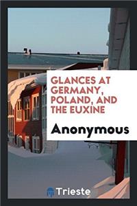 Glances at Germany, Poland, and the Euxine