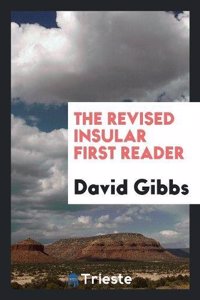 THE REVISED INSULAR FIRST READER