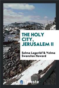 The Holy City, Jerusalem II