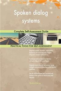 Spoken dialog systems Complete Self-Assessment Guide