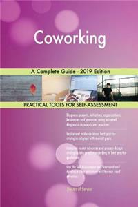 Coworking A Complete Guide - 2019 Edition