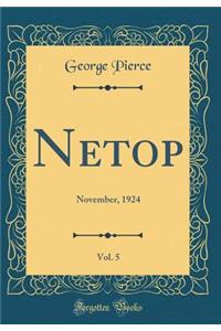 Netop, Vol. 5: November, 1924 (Classic Reprint)
