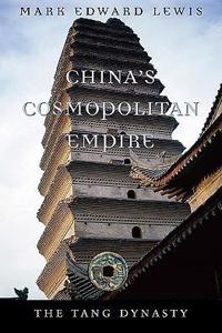 China's Cosmopolitan Empire: The Tang Dynasty