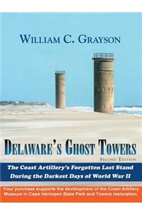 Delaware's Ghost Towers