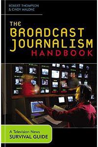 Broadcast Journalism Handbook