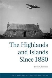 The Higlands and Islands Since 1880