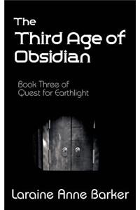 The Third Age of Obsidian, Book 3, Quest for Earthlight Trilogy