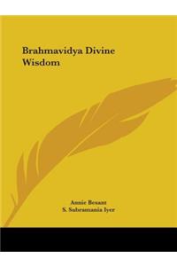 Brahmavidya Divine Wisdom