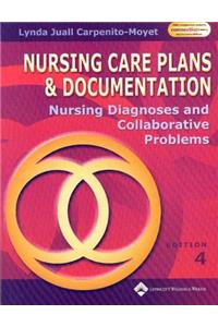 Nursing Care Plans and Documentation: Nursing Diagnosis and Collaborative Problems