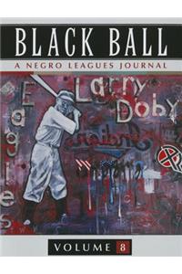 Black Ball: A Negro Leagues Journal, Vol. 8