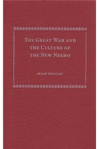 The Great War and the Culture of the New Negro