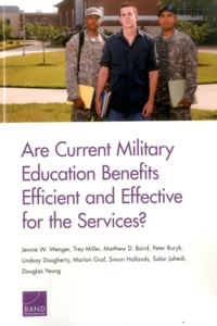 Are Current Military Education Benefits Efficient and Effective for the Services?