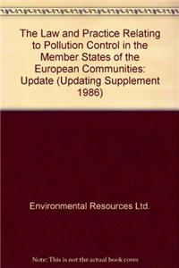 Law and Practice Relating to Pollution Control in the Member States of the European Communities