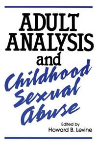 Adult Analysis and Childhood Sexual Abuse