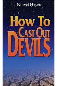 How to Cast Out Devils