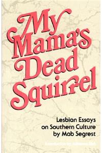 My Mama's Dead Squirrel