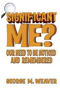 Significant Me?
