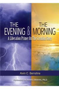 Evening and The Morning