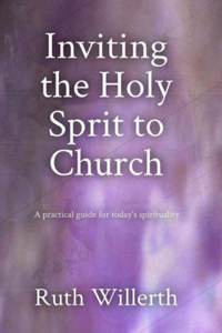 Inviting the Holy Spirit to Church
