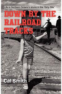 Down by the railroad tracks