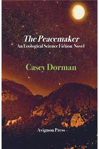 The Peacemaker: An Ecological Science Fiction Novel