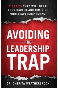 Avoiding The Leadership Trap