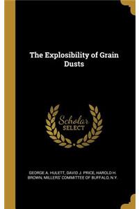 Explosibility of Grain Dusts