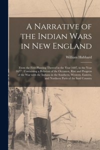 Narrative of the Indian Wars in New England