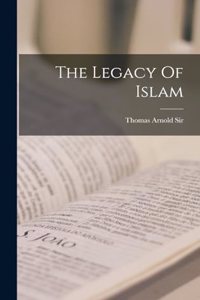 Legacy Of Islam