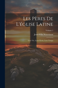 Les Pères De L'église Latine