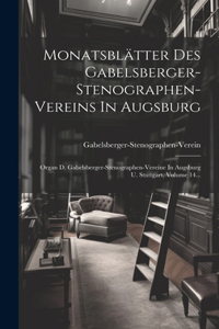 Monatsblätter Des Gabelsberger-stenographen-vereins In Augsburg