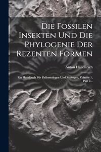 Fossilen Insekten Und Die Phylogenie Der Rezenten Formen