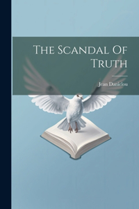 Scandal Of Truth