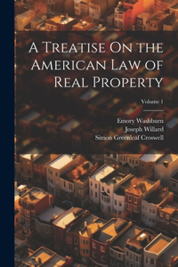 Treatise On the American Law of Real Property; Volume 1