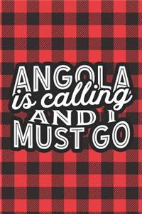 Angola Is Calling And I Must Go