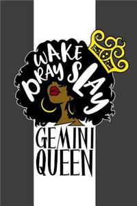 Gemini Queen Wake Pray Slay