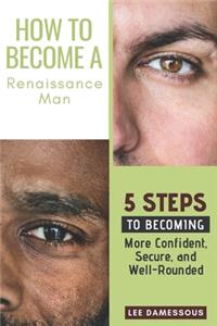 How to Become a Renaissance Man