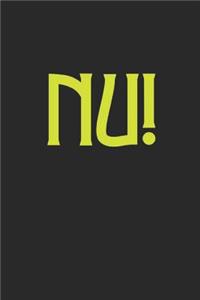 Nu!