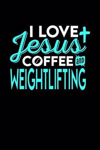 I Love Jesus Coffee and Weightlifting