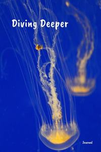 Diving Deeper Journal