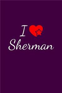 I love Sherman