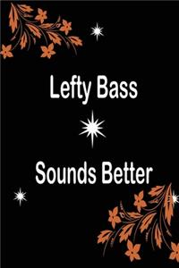 lefty Bass Sounds Better
