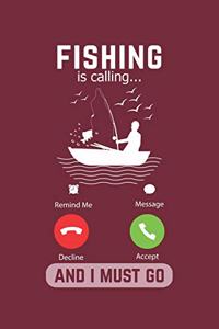 Fishing Is Calling And I Must Go
