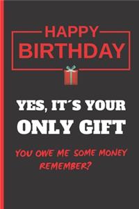 Yes, It´s Your Only Gift